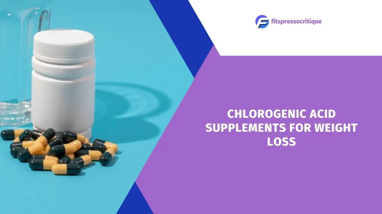 Chlorogenic Acid Supplements For Weight Loss: Are They Right For You?