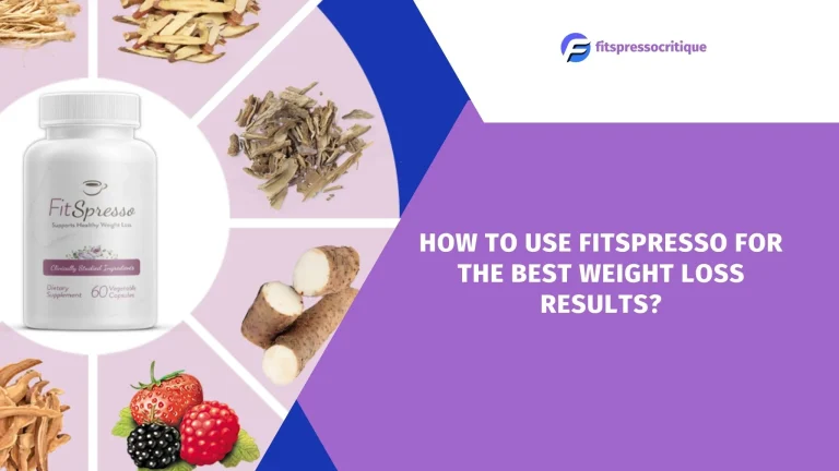 How To Use Fitspresso For The Best Weight Loss Results?