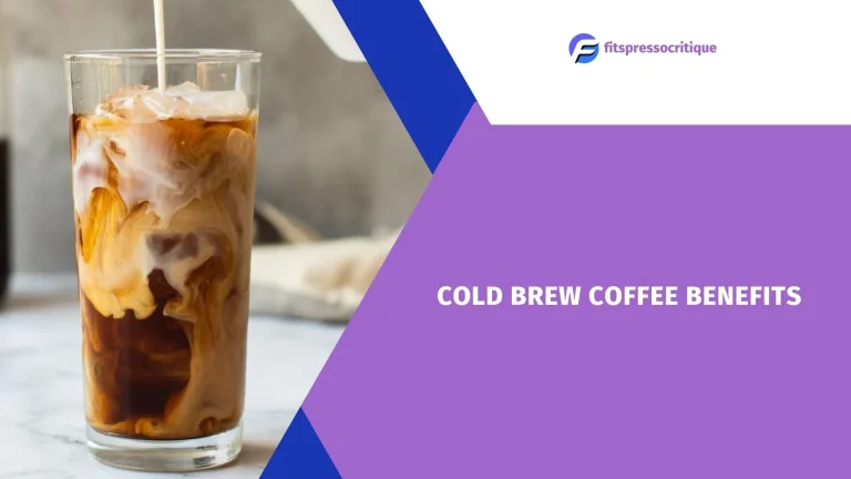 Cold Brew Coffee Benefits: A Simple Guide