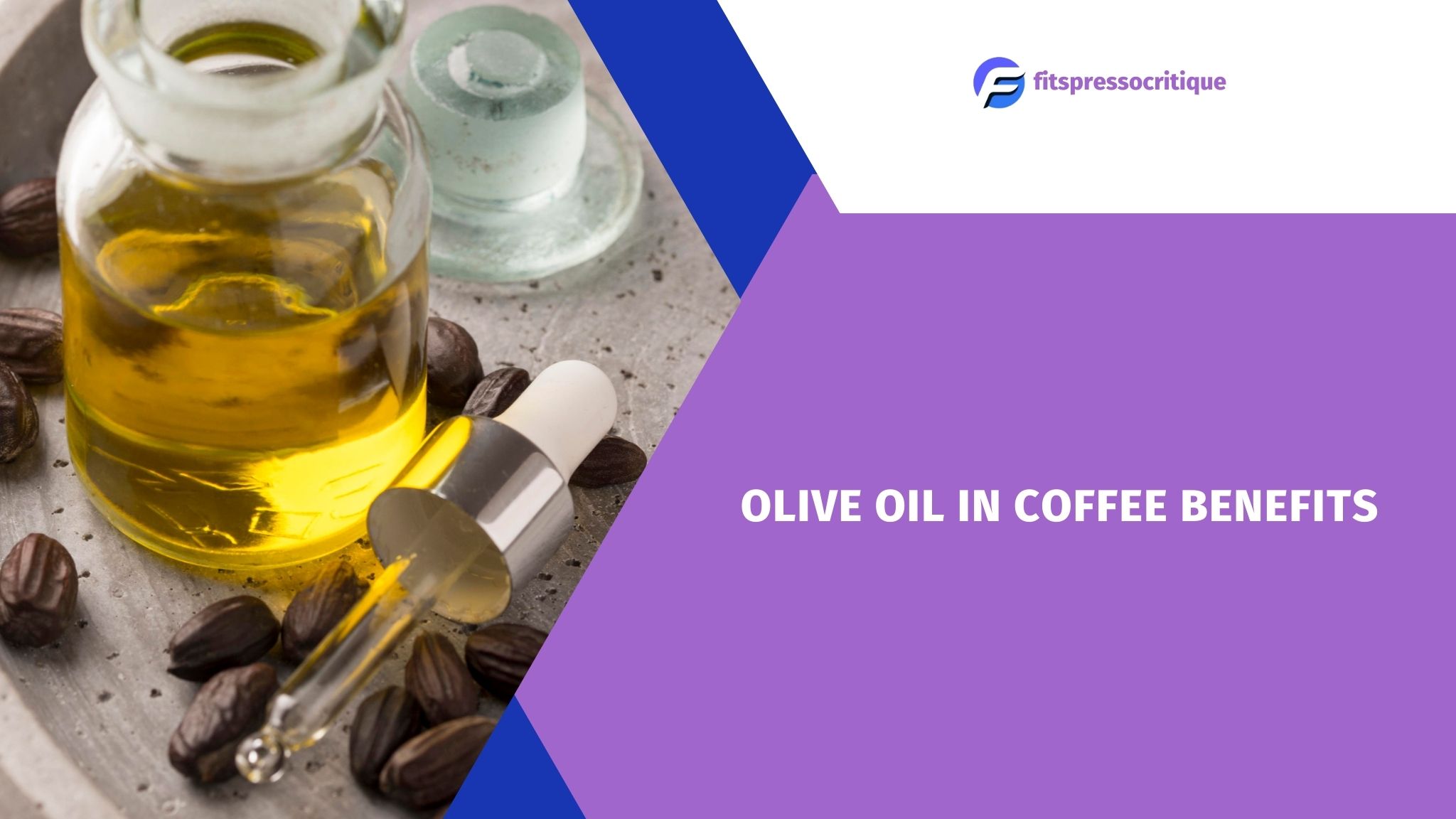 Olive Oil in Coffee Benefits